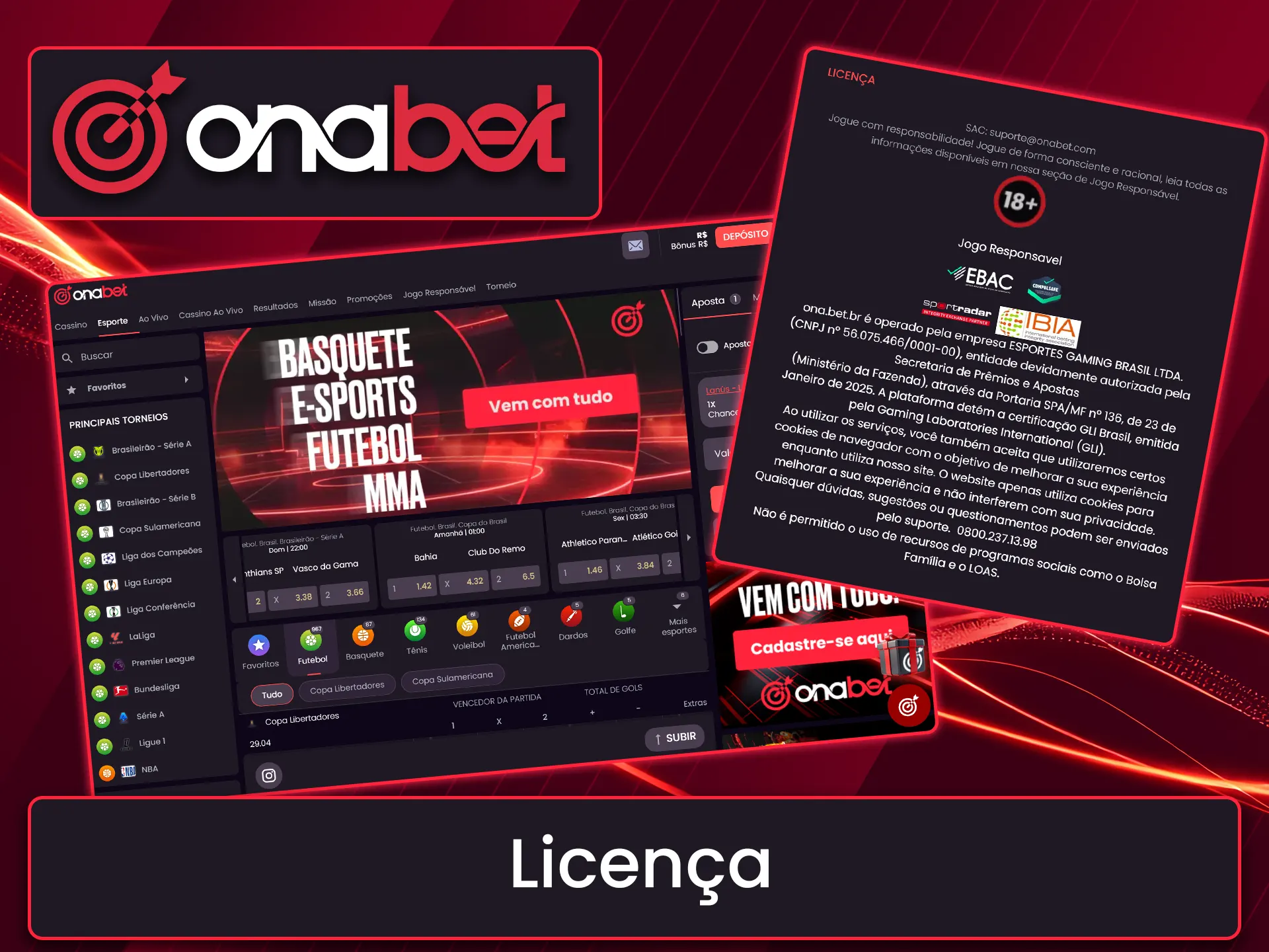 Consulte a licença da plataforma Onabet.