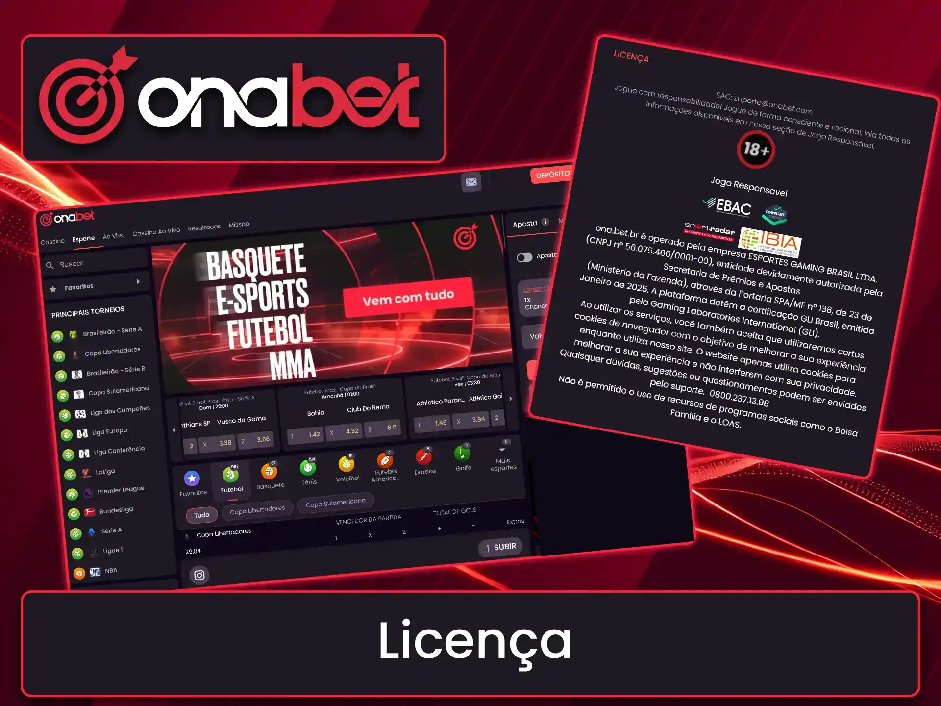 Consulte a licença da plataforma Onabet.